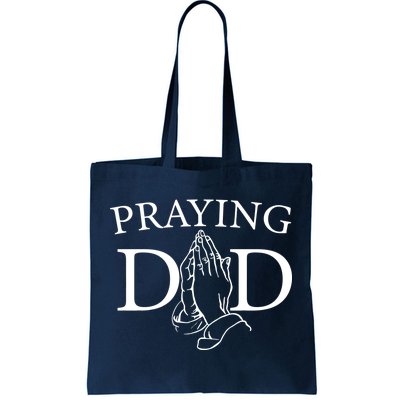 Praying Dad Tote Bag