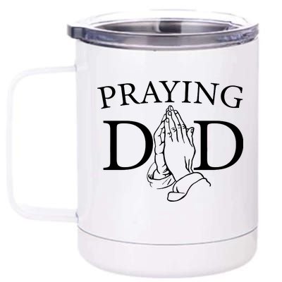 Praying Dad 12 oz Stainless Steel Tumbler Cup