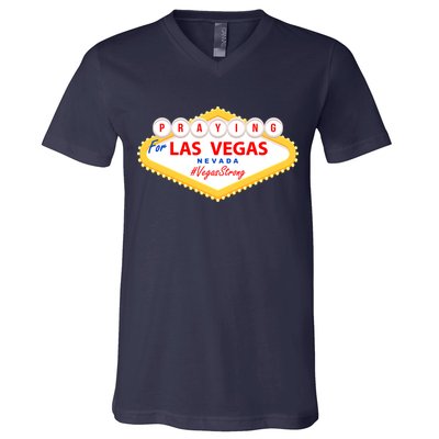 Praying For Las Vegas Nevada Vegas Strong V-Neck T-Shirt