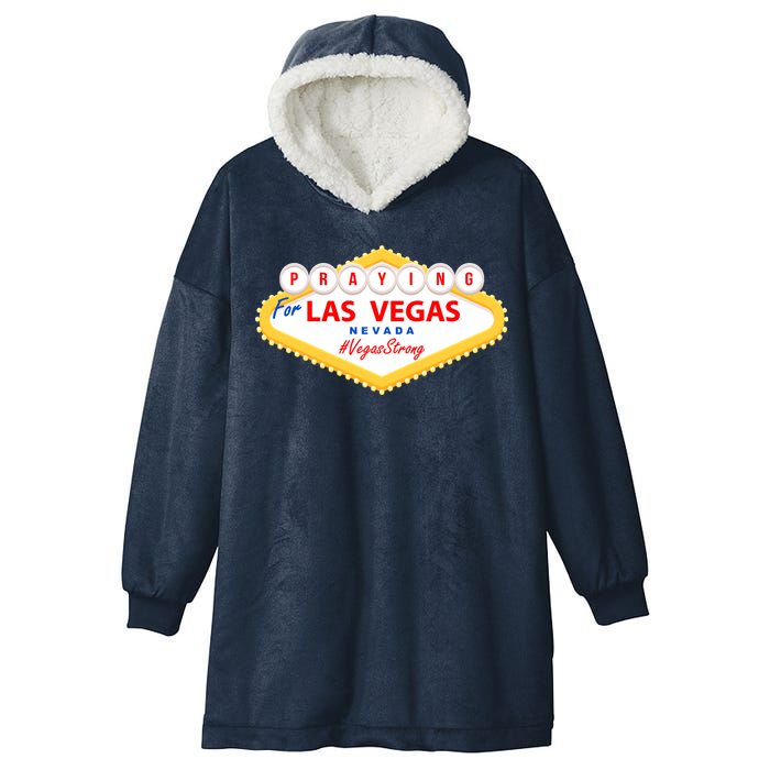 Praying For Las Vegas Nevada Vegas Strong Hooded Wearable Blanket