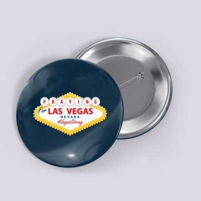 Praying For Las Vegas Nevada Vegas Strong Button
