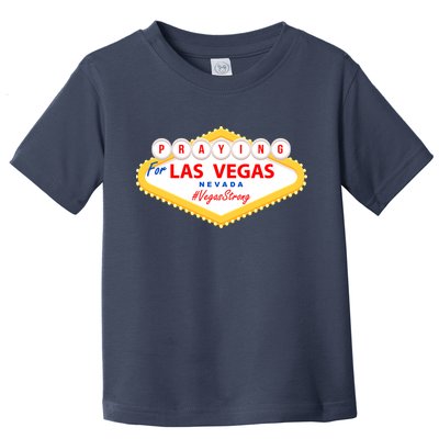 Praying For Las Vegas Nevada Vegas Strong Toddler T-Shirt