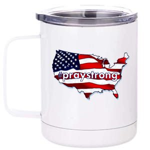 #praystrong Pray Strong For America  12 oz Stainless Steel Tumbler Cup