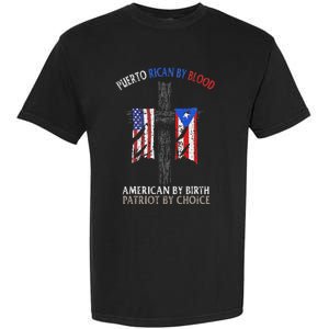 Puerto Rican By Blood American By Birth Patriot By Choice Garment-Dyed Heavyweight T-Shirt