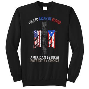 Puerto Rican By Blood American By Birth Patriot By Choice Sweatshirt