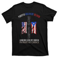 Puerto Rican By Blood American By Birth Patriot By Choice T-Shirt