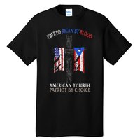 Puerto Rican By Blood American By Birth Patriot By Choice Tall T-Shirt