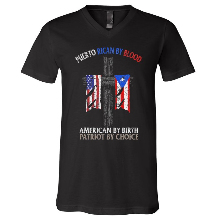 Puerto Rican By Blood American By Birth Patriot By Choice V-Neck T-Shirt