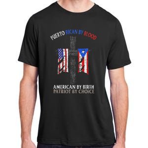 Puerto Rican By Blood American By Birth Patriot By Choice Adult ChromaSoft Performance T-Shirt