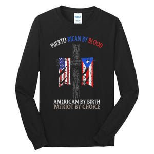 Puerto Rican By Blood American By Birth Patriot By Choice Tall Long Sleeve T-Shirt