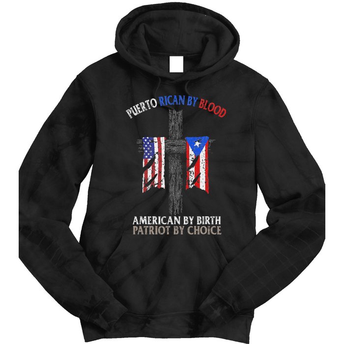 Puerto Rican By Blood American By Birth Patriot By Choice Tie Dye Hoodie