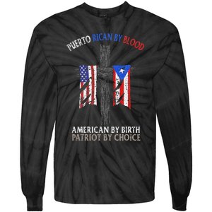 Puerto Rican By Blood American By Birth Patriot By Choice Tie-Dye Long Sleeve Shirt