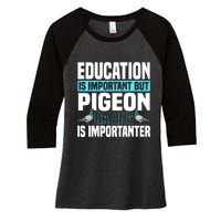 Pigeon Racing Birdwatching Trainer Breeder Women's Tri-Blend 3/4-Sleeve Raglan Shirt