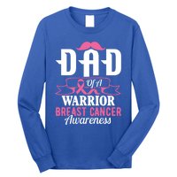 Pink Ribbon Breast Cancer Awareness Dad Of A Warrior Fight Gift Long Sleeve Shirt