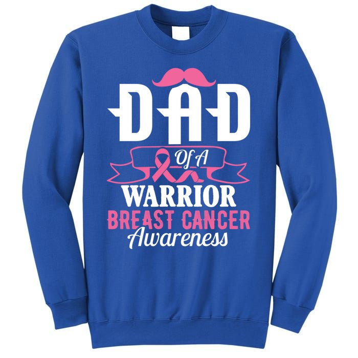 Pink Ribbon Breast Cancer Awareness Dad Of A Warrior Fight Gift Sweatshirt