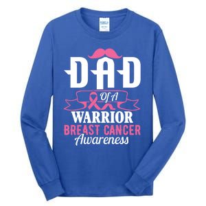 Pink Ribbon Breast Cancer Awareness Dad Of A Warrior Fight Gift Tall Long Sleeve T-Shirt