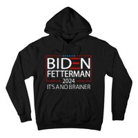 Political Retro Biden Fetterman 2024 ItS A No Brainer Hoodie