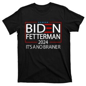 Political Retro Biden Fetterman 2024 ItS A No Brainer T-Shirt