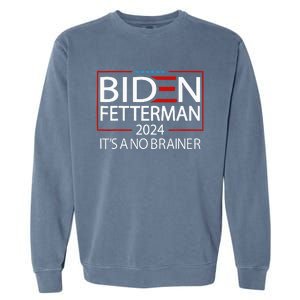 Political Retro Biden Fetterman 2024 ItS A No Brainer Garment-Dyed Sweatshirt