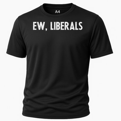 Pro Republican Conservative Gift Ew Liberals Anti Liberal Cooling Performance Crew T-Shirt