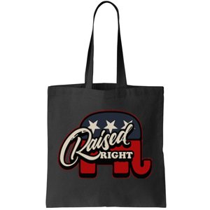 Patriotic Republican Conservative USA American Raised Right Tote Bag