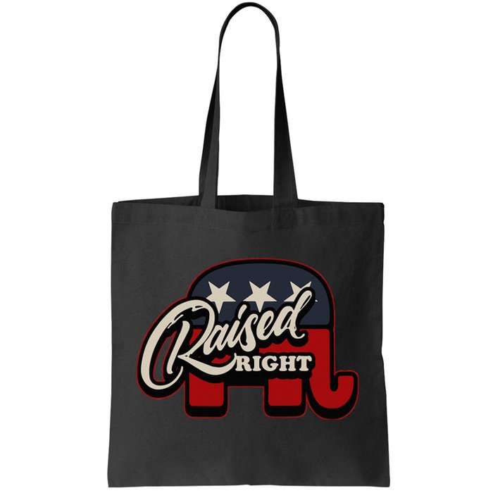 Patriotic Republican Conservative USA American Raised Right Tote Bag