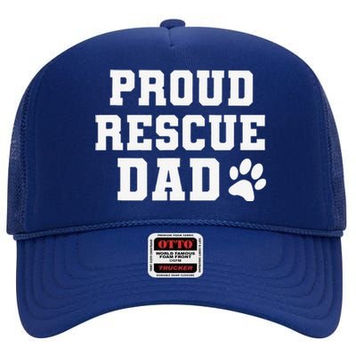 Proud Rescue Dog Dad Fathers Day Gift For Dog Lovers Dog Dad High Crown Mesh Back Trucker Hat