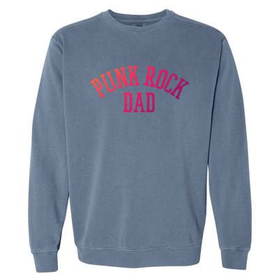 Punk Rock Dad Gift Tattoos Punker Rocker Ska Band Music Funny Gift Garment-Dyed Sweatshirt