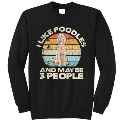 Poodle Retro Dog Lover Funny Poodle Tall Sweatshirt