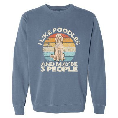 Poodle Retro Dog Lover Funny Poodle Garment-Dyed Sweatshirt