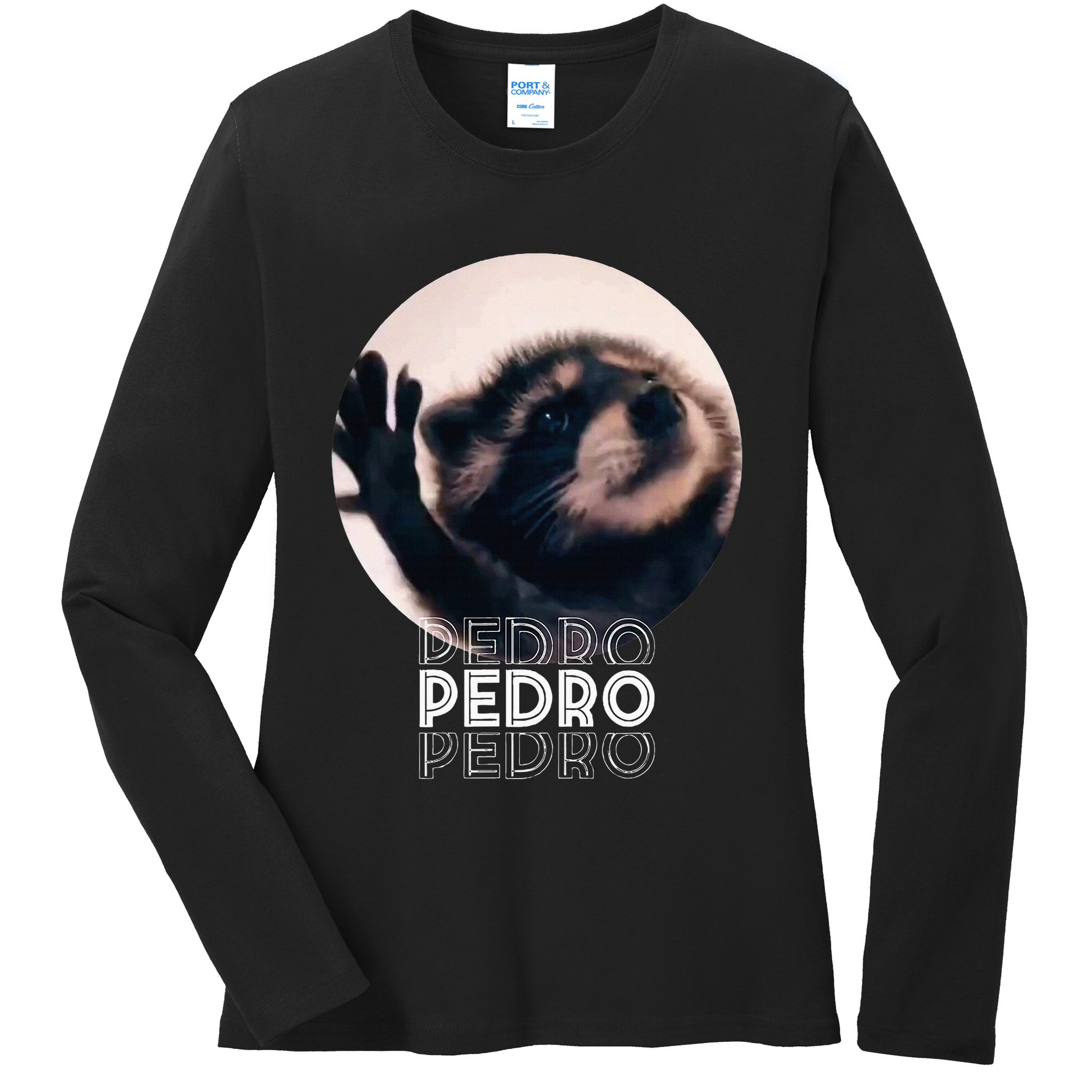 Pedro Racoon Dance Popular Internet Meme Mapache Dance Ladies Long Sleeve Shirt