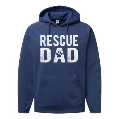 Proud Rescue Dog Dad Fathers Day Animal Lovers Gift Performance Fleece Hoodie