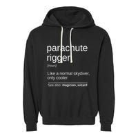 Parachute Rigger Definition Design Skydiving Packer Garment-Dyed Fleece Hoodie