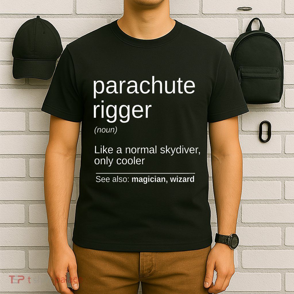 Parachute Rigger Definition Design Skydiving Packer T-Shirt