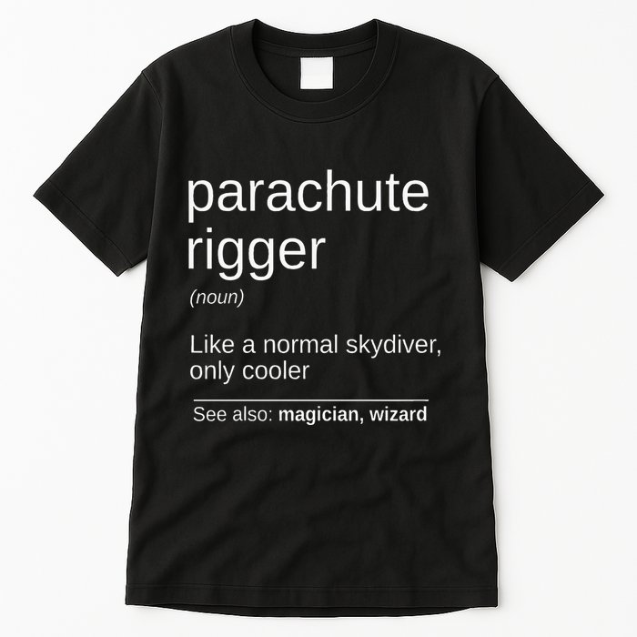 Parachute Rigger Definition Design Skydiving Packer Tall T-Shirt