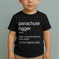 Parachute Rigger Definition Design Skydiving Packer Toddler T-Shirt