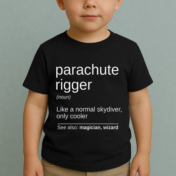 Parachute Rigger Definition Design Skydiving Packer Toddler T-Shirt