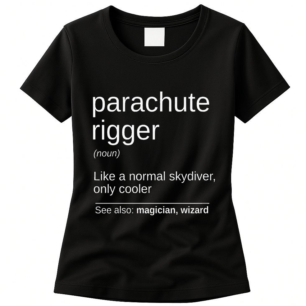 Parachute Rigger Definition Design Skydiving Packer Womens T-Shirt