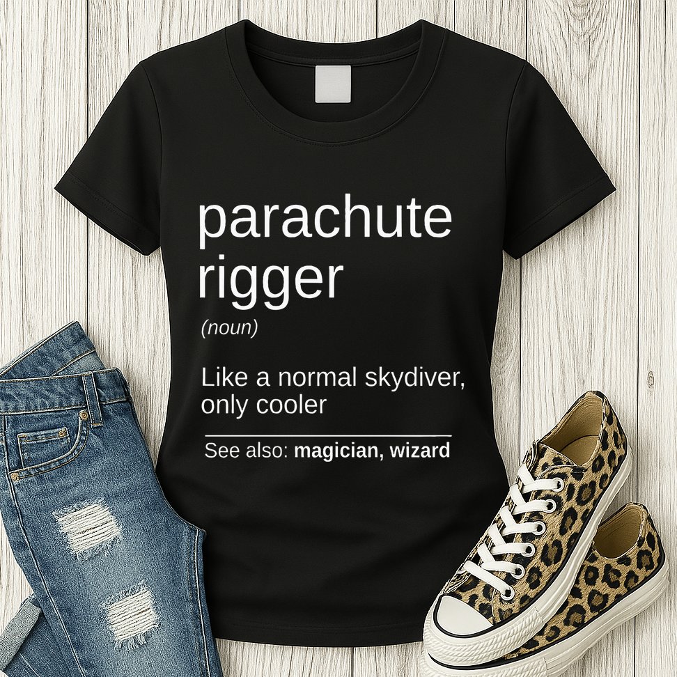 Parachute Rigger Definition Design Skydiving Packer Womens T-Shirt