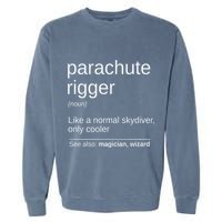 Parachute Rigger Definition Design Skydiving Packer Garment-Dyed Sweatshirt