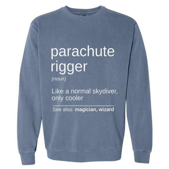 Parachute Rigger Definition Design Skydiving Packer Garment-Dyed Sweatshirt