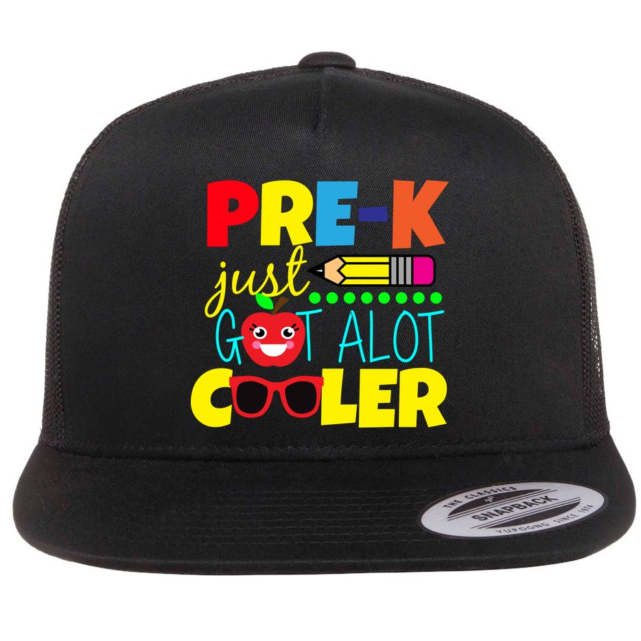 Pre-K Just Got A Lot Cooler Flat Bill Trucker Hat