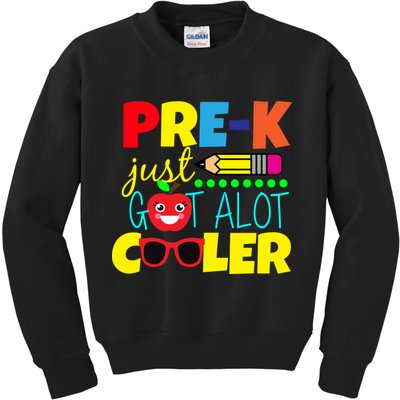 Pre-K Just Got A Lot Cooler Kids Sweatshirt