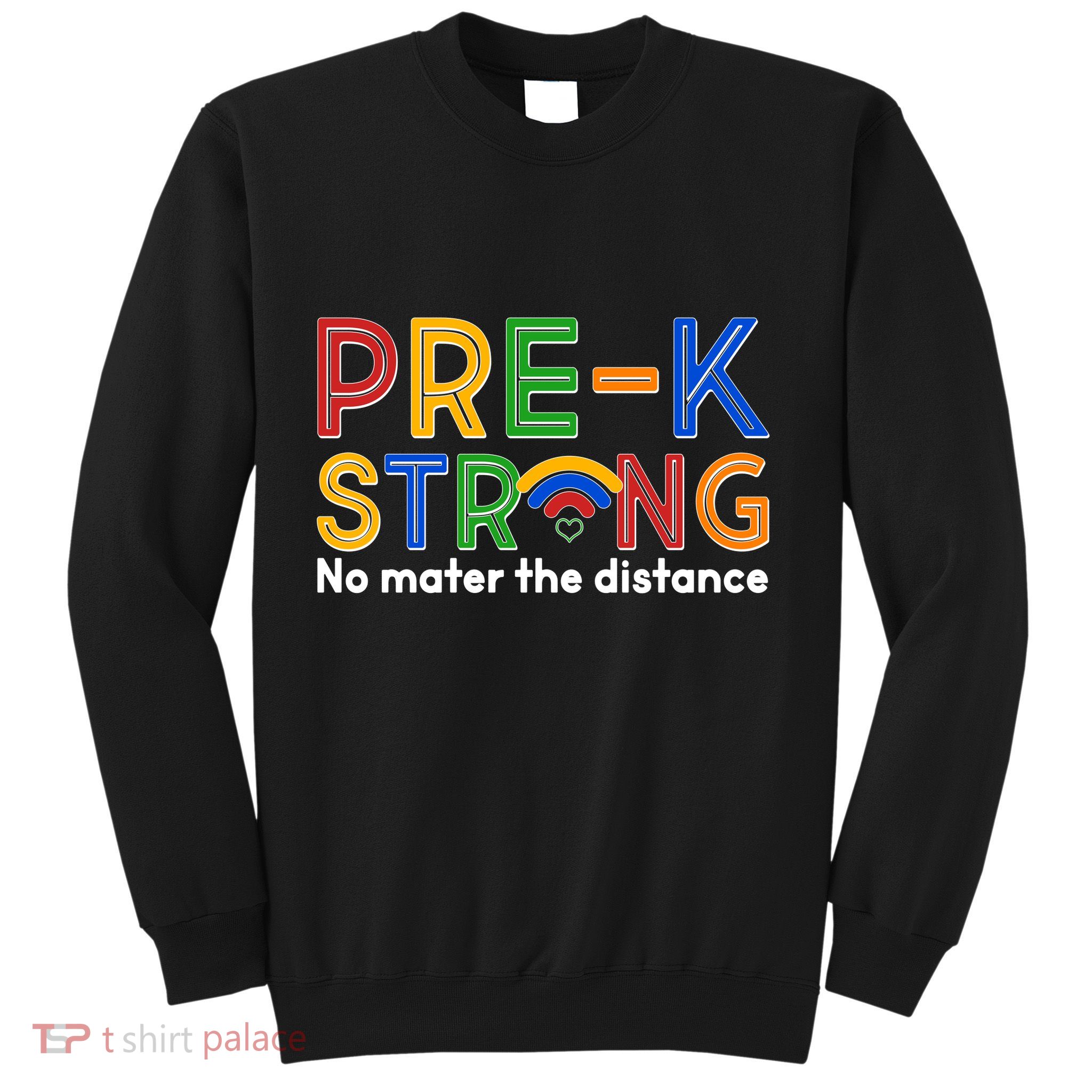 Pre-K Strong No Matter The Difference Wi-fi  Sweatshirt