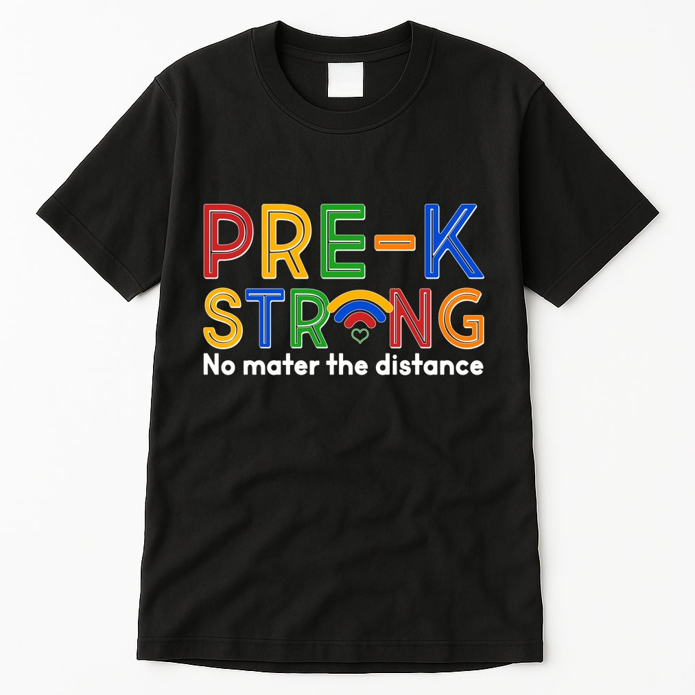 Pre-K Strong No Matter The Difference Wi-fi  Tall T-Shirt