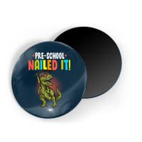 Pre-School Nailed it Magnet