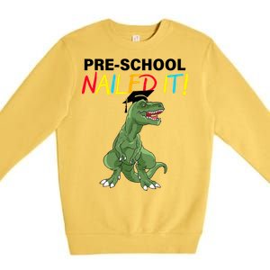 Pre-School Nailed It Dinosaur Premium Crewneck Sweatshirt