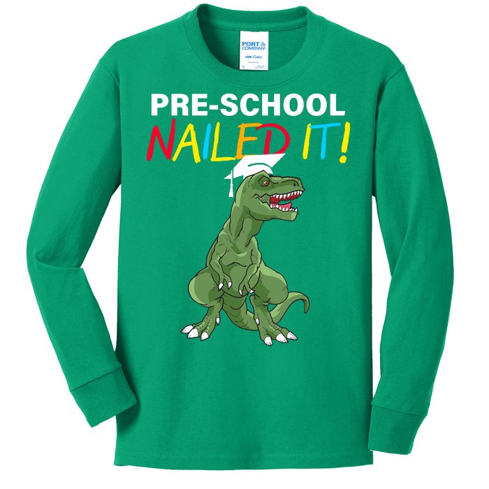 Pre-School Nailed It Dinosaur Kids Long Sleeve Shirt