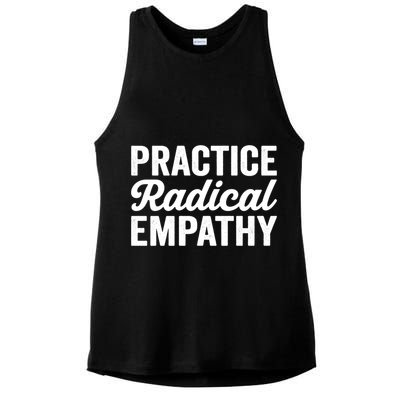 Practice Radical Empathy Equality Feminist Equal Rights Gift Ladies PosiCharge Tri-Blend Wicking Tank
