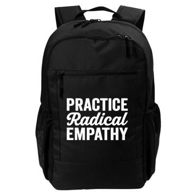 Practice Radical Empathy Equality Feminist Equal Rights Gift Backpack